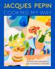 Jacques_Pe__pin_cooking_my_way