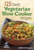 125_best_vegetarian_slow_cooker_recipes