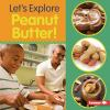 Let_s_explore_peanut_butter_